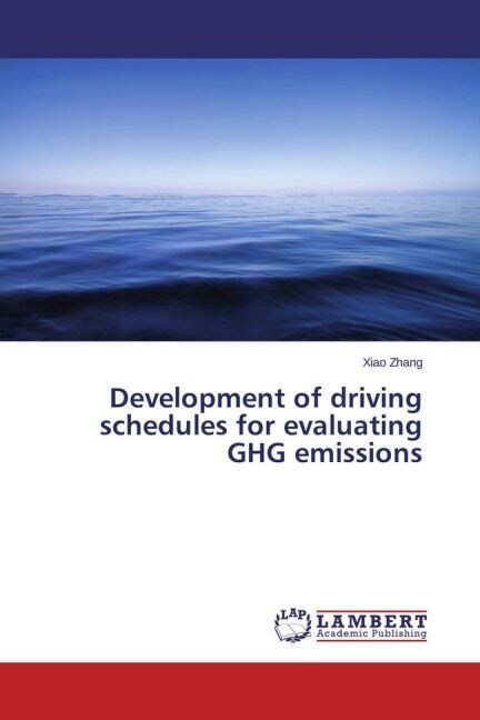 Development of driving schedules for evaluating GHG emissions (Paperback)