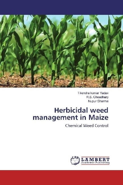 Herbicidal weed management in Maize (Paperback)