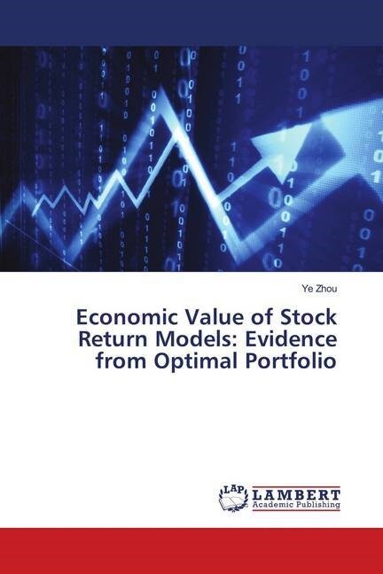 Economic Value of Stock Return Models: Evidence from Optimal Portfolio (Paperback)