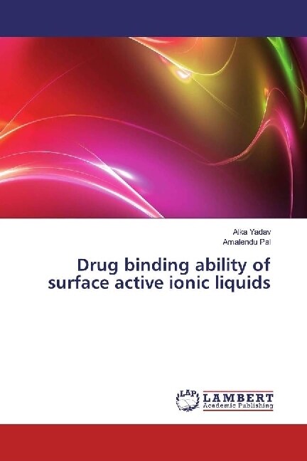 Drug binding ability of surface active ionic liquids (Paperback)