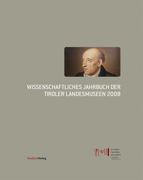 Wissenschaftliches Jahrbuch der Tiroler Landesmuseen 2008 (Hardcover)