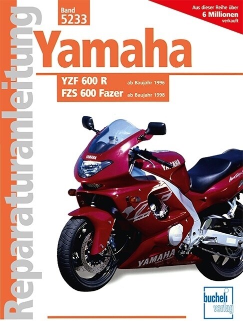 Yamaha YZF 600 R (ab Baujahr 1996), FZS 600 Fazer (ab Baujahr 1998) (Paperback)