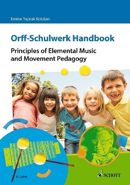 Orff-Schulwerk Handbook - Principles of Elemental Music and Movement Pedagogy (Paperback)