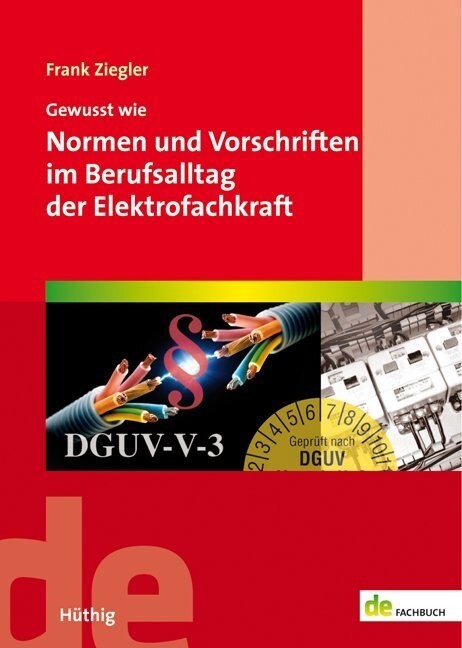 Gewusst wie: Normen und Vorschriften im Berufsalltag der Elektrofachkraft (Paperback)