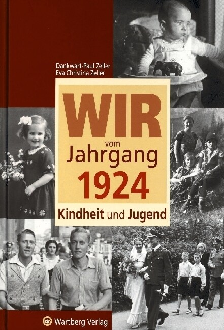 Wir vom Jahrgang 1924 - Kindheit und Jugend (Hardcover)