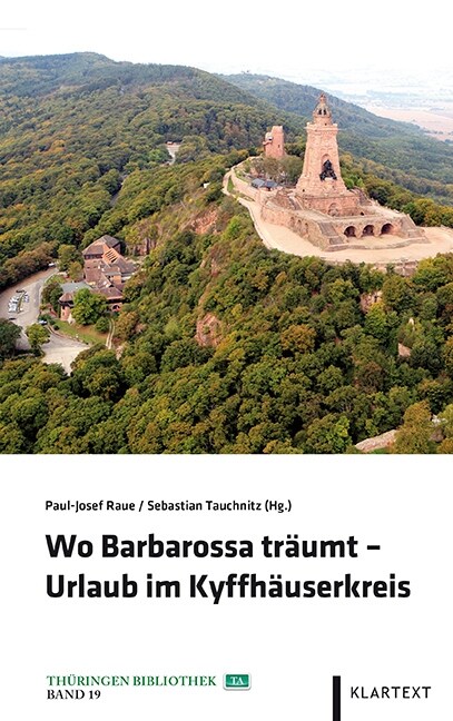 Wo Barbarossa traumt - Urlaub im Kyffhauserkreis (Paperback)