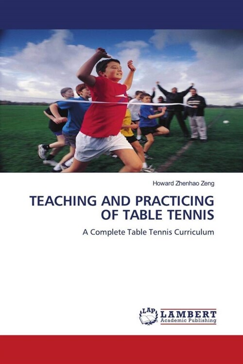 TEACHING AND PRACTICING OF TABLE TENNIS (Paperback)