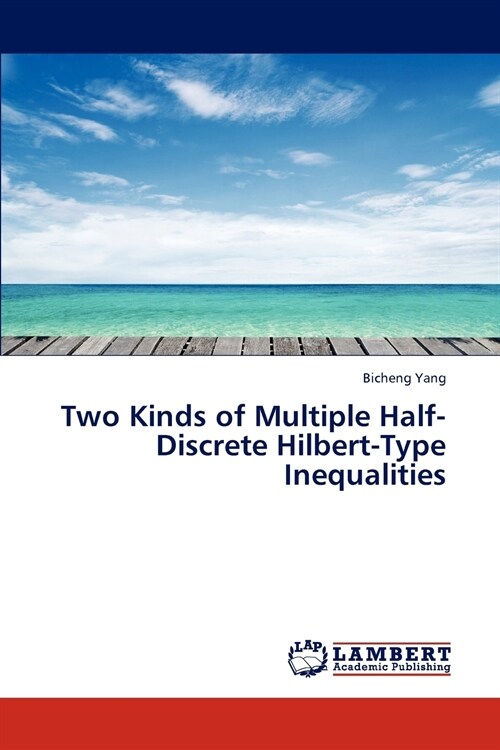 Two Kinds of Multiple Half-Discrete Hilbert-Type Inequalities (Paperback)