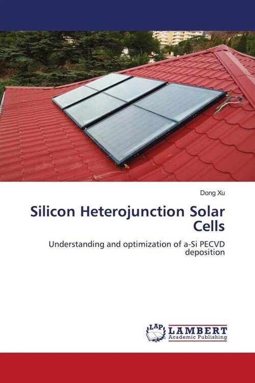 Silicon Heterojunction Solar Cells (Paperback)