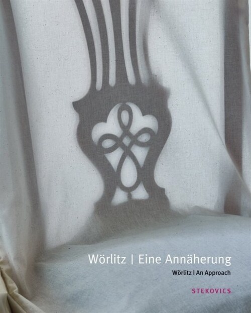 Worlitz. Eine Annaherung. Worlitz. An Approach (Hardcover)