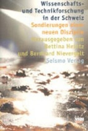 Wissenschafts- und Technikforschung in der Schweiz (Paperback)