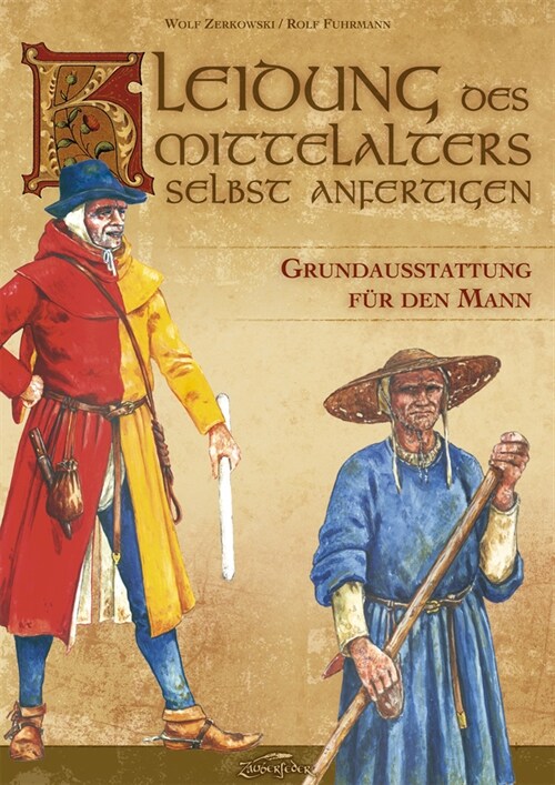 Kleidung des Mittelalters selbst anfertigen - Grundausstattung fur den Mann (Paperback)