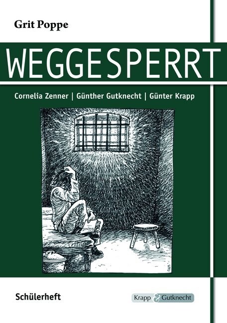 Grit Poppe: Weggesperrt, Schulerheft (Paperback)