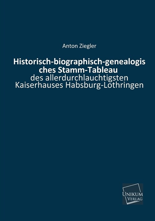 Historisch-Biographisch-Genealogisches Stamm-Tableau (Paperback)