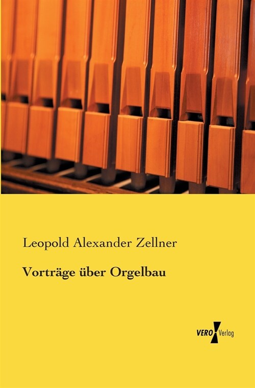 Vortr?e ?er Orgelbau (Paperback)