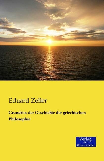 Grundriss der Geschichte der griechischen Philosophie (Paperback)