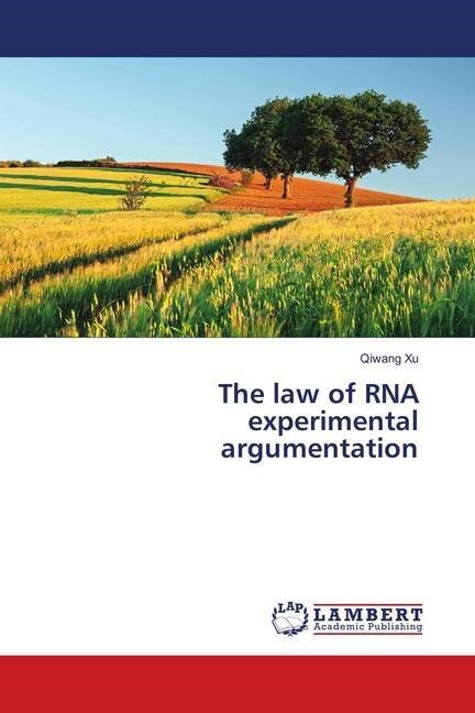 The law of RNA experimental argumentation (Paperback)