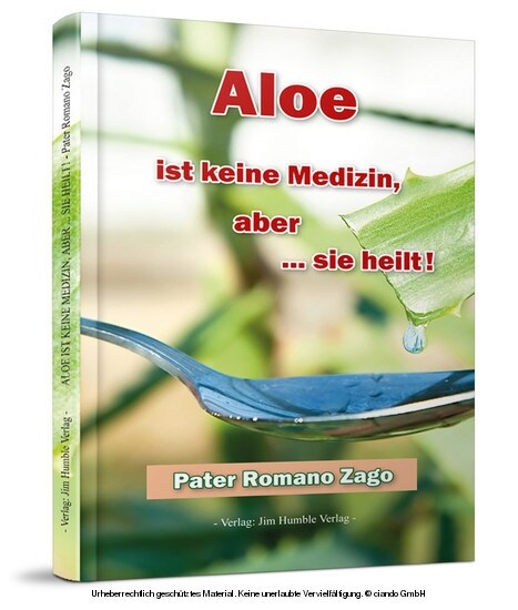 Aloe ist keine Medizin, aber ... sie heilt! (Paperback)