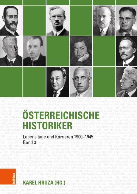Osterreichische Historiker: Lebenslaufe Und Karrieren 1900-1945 (Hardcover)
