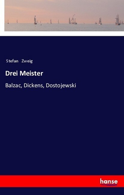 Drei Meister: Balzac, Dickens, Dostojewski (Paperback)