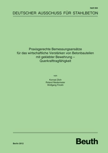 Praxisgerechte Bemessungsansatze fur das wirtschaftliche Verstarken von Betonbauteilen mit geklebter Bewehrung (Paperback)