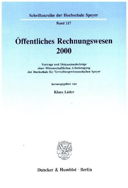 Offentliches Rechnungswesen 2000: Vortrage Und Diskussionsbeitrage Einer Wissenschaftlichen Arbeitstagung Der Hochschule Fur Verwaltungswissenschaften (Paperback)