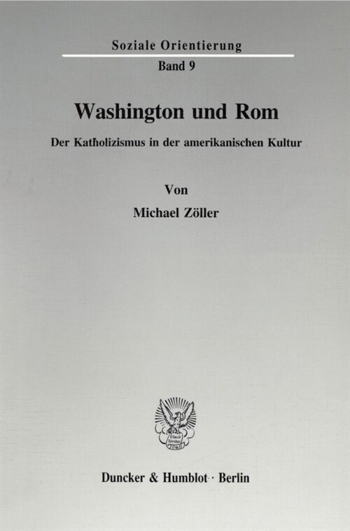 Washington Und ROM: Der Katholizismus in Der Amerikanischen Kultur (Paperback)