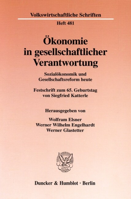 Okonomie in Gesellschaftlicher Verantwortung: Sozialokonomik Und Gesellschaftsreform Heute. Festschrift Zum 65. Geburtstag Von Siegfried Katterle (Paperback)