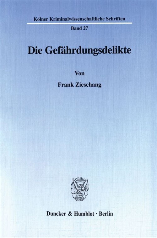 Die Gefahrdungsdelikte (Paperback)