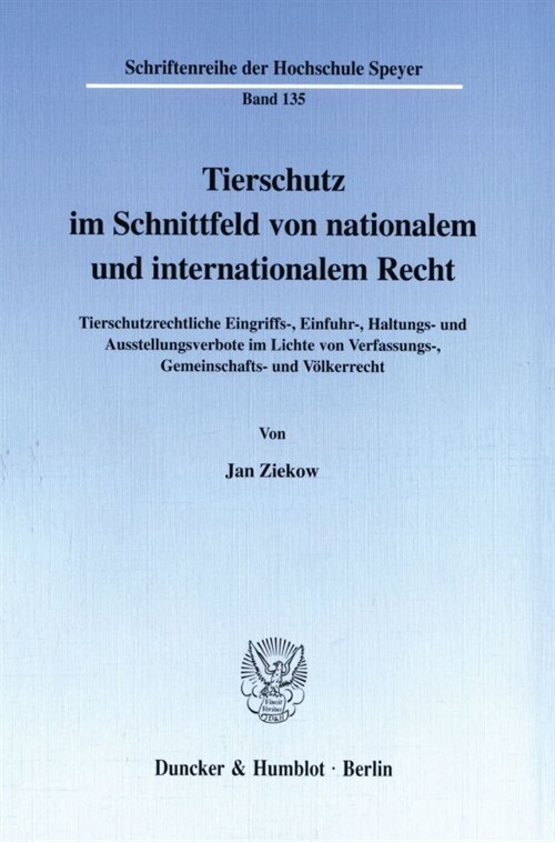 Tierschutz Im Schnittfeld Von Nationalem Und Internationalem Recht: Tierschutzrechtliche Eingriffs-, Einfuhr-, Haltungs- Und Ausstellungsverbote Im Li (Paperback)