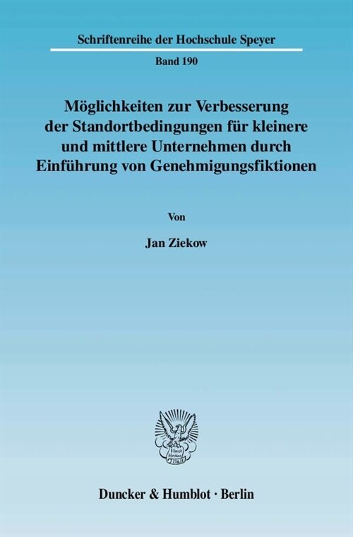 Moglichkeiten Zur Verbesserung Der Standortbedingungen Fur Kleinere Und Mittlere Unternehmen Durch Einfuhrung Von Genehmigungsfiktionen (Paperback)