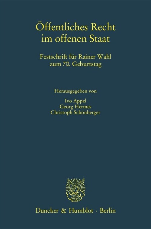Offentliches Recht Im Offenen Staat: Festschrift Fur Rainer Wahl Zum 7. Geburtstag (Hardcover)
