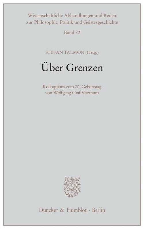 Uber Grenzen: Kolloquium Zum 7. Geburtstag Von Wolfgang Graf Vitzthum (Paperback)