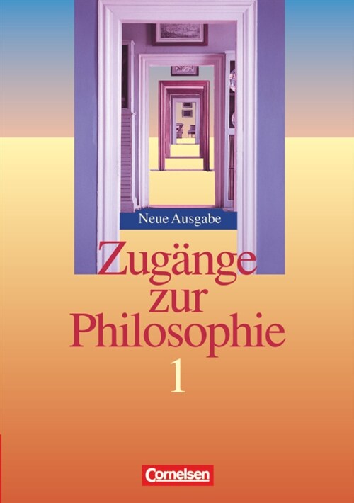 Zugange zur Philosophie, Neue Ausgabe. Bd.1 (Hardcover)