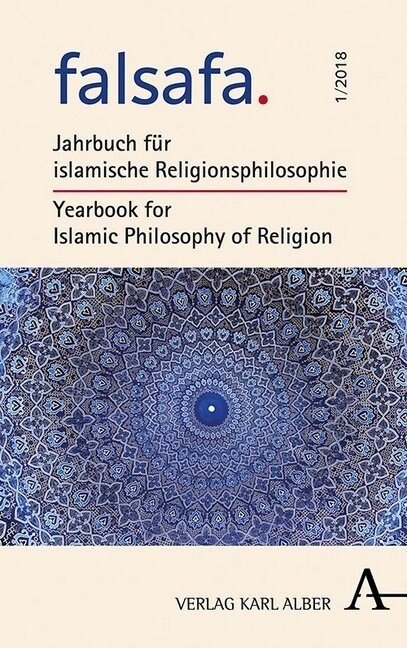 Falsafa: Jahrbuch Fur Islamische Religionsphilosophie / Yearbook for Islamic Philosophy of Religion (Hardcover)