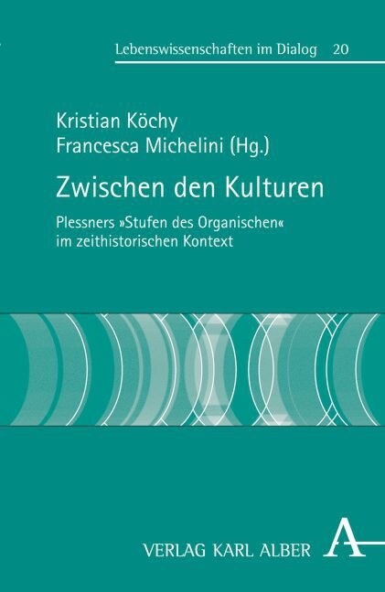 Zwischen Den Kulturen: Plessners Stufen Des Organischen Im Zeithistorischen Kontext (Paperback)