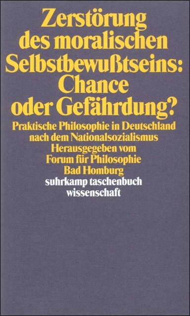 Zerstorung des moralischen Selbstbewußtseins: Chance oder Gefahrdung？ (Paperback)