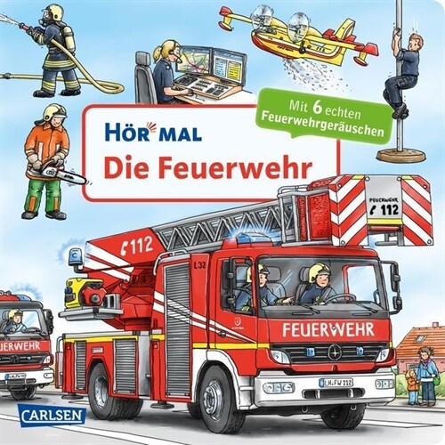 Hor mal: Die Feuerwehr, m. Soundeffekten (Board Book)