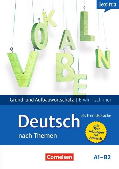 lex:tra Grund- und Aufbauwortschatz Deutsch als Fremdsprache nach Themen (Mit arabischer Ubersetzung) (Paperback)