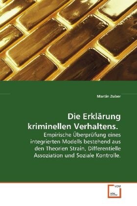 Die Erklarung kriminellen Verhaltens. (Paperback)