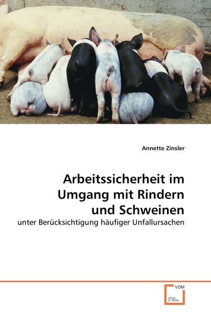 Arbeitssicherheit im Umgang mit Rindern und Schweinen (Paperback)