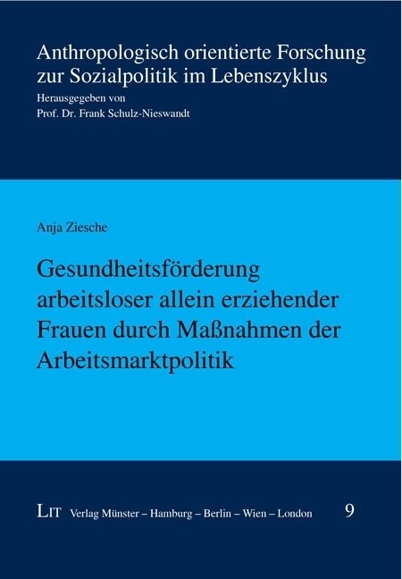 Gesundheitsforderung arbeitsloser allein erziehender Frauen durch Maßnahmen der Arbeitsmarktpolitik (Paperback)