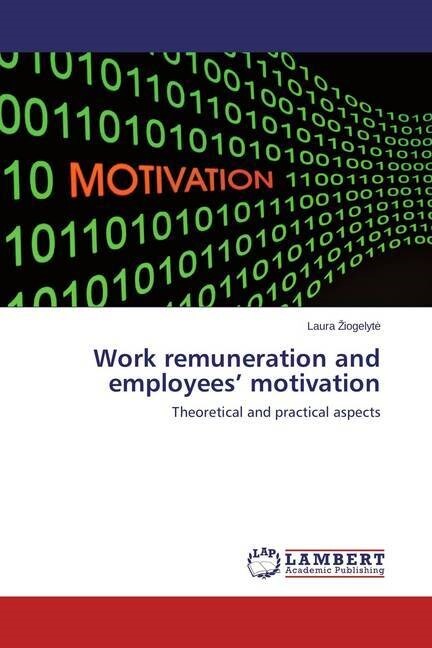 Work remuneration and employees motivation (Paperback)