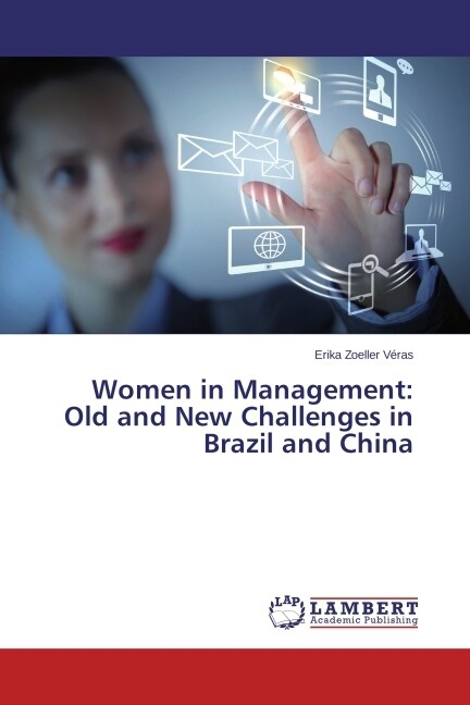 Women in Management: Old and New Challenges in Brazil and China (Paperback)