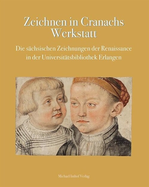 Zeichnen in Cranachs Werkstatt (Hardcover)