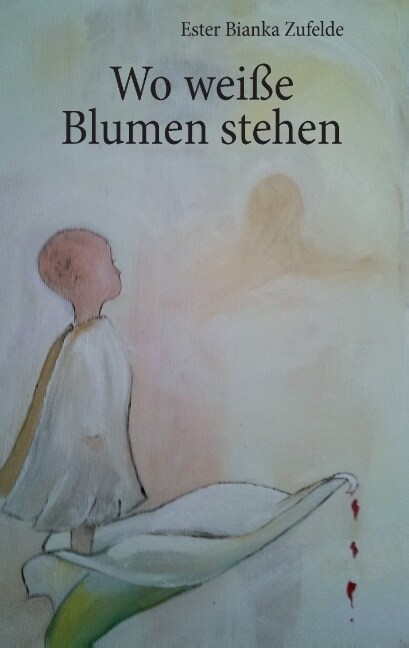 Wo weiße Blumen stehen (Paperback)