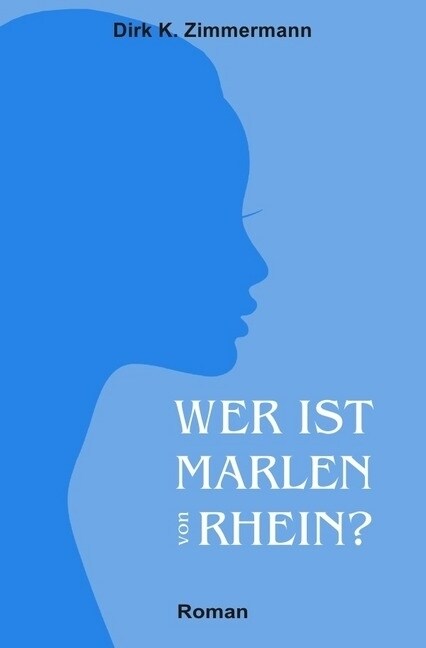 Wer ist Marlen von Rhein？ (Paperback)