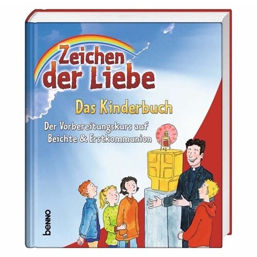 Zeichen der Liebe - Das Kinderbuch (Hardcover)