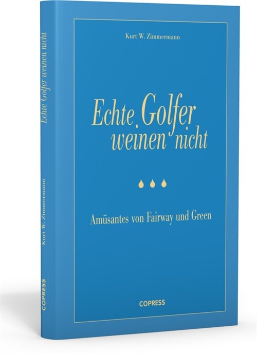 Echte Golfer weinen nicht (Hardcover)