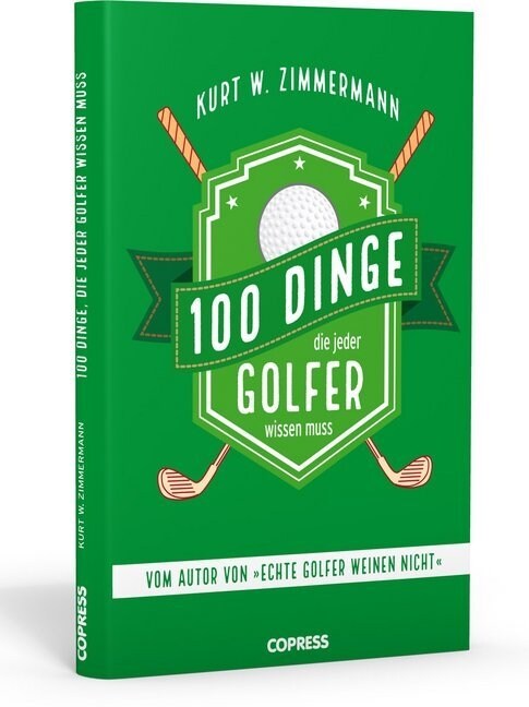 100 Dinge, die jeder Golfer wissen muss (Hardcover)